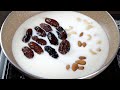 Boil Dates & Nuts with Milk, you will be Surprised with the Result !!