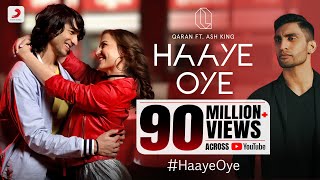 Haaye Oye - QARAN ft. Ash King | Elli AvrRam | Shantanu Maheshwari | Vishal Hand