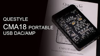 This Portable DAC/AMP is Pricey But Brilliant: Questyle CMA18 Portable