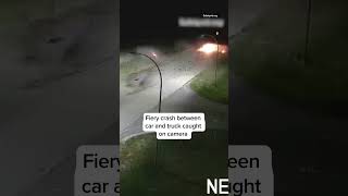 Fiery crash between car and truck caught on camera
