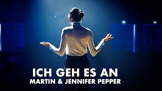 Ich geh es an | Martin Pepper mit Jennifer Pepper | Lyric Video