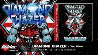 DIAMOND CHAZER - The Whip [2020]