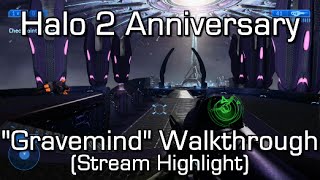 Halo 2 Anniversary - Gravemind Mission Walkthrough [Stream]