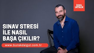 Sınav Stresi ile Nasıl Başa Çıkılır? - Öğrenciler İçin İçsel Ustalık