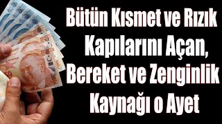 Bütün Kısmet ve Rızık Kapılarını Açan, Bereket ve Zenginlik Kaynağı O Ayet (Rızık ve Bereket Duası)