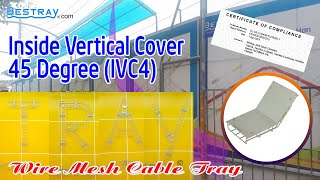 BESTRAY I Wire Mesh Cable Tray I Inside Vertical Cover 45 Degree (IVC4)