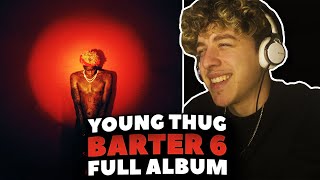 Young Thug - Barter 6 FULL ALBUM REACTION!