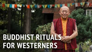 Buddhist Rituals for Westerners | Drikung Chetsang Rinpoche