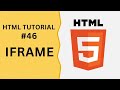 HTML Tutorial #46 - iframe Tag in HTML with Examples