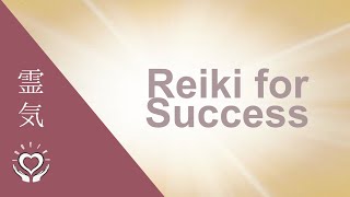 Reiki for Success | Energy Healing