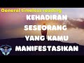 Kehadiran Seseorang Yang Kamu Manifestasikan (Timeless reading)