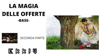 [Parte 2] La Magia delle Offerte