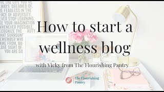 How to start a wellness blog