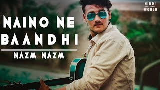 Naino Ne Baandhi & Nazm Nazm | New Version | Arko | Akshay Kumar | Vidhan Gangwal