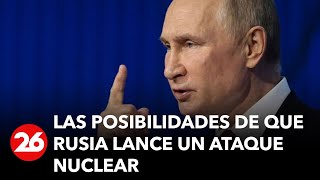 RUSIA | Afirman que Vladímir Putin lanzaría un ataque nuclear