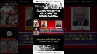 Álvaro Uribe y aboganster Diego Cadena #shorts