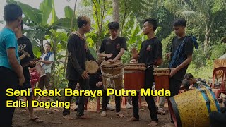 SENI REAK BARAYA PUTRA MUDA/ EDISI KOMBINASI LAGU GERONG