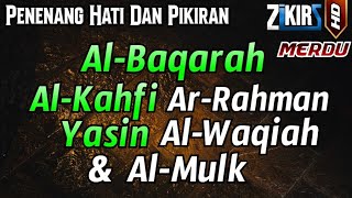Surah Al Baqarah,Al Kahfi,Yasin,Ar Rahman,Al Waqiah,Al Mulk | Bacaan Al Quran Merdu Pengantar Tidur