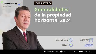 Generalidades de la propiedad horizontal 2024