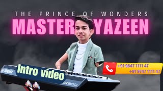 Master Yazeen mass Intro video / The prince of Wonders