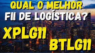 BTLG11 OU XPLG11: QUAL O MELHOR FII DE LOGÍSTICA PARA INVESTIR EM 2024