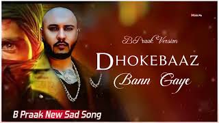 dhokebaaz bann Gaye ft B praak  afsana Khan. jaani  #hindi #song #bpraak  #afsanakhan  #jaani