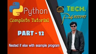 Python Part 12 ( Nested If Else with Example Program )