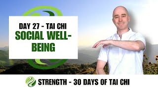 Day 27 - Tai Chi for Social Well-Being | STRENGTH - 30 Days of Tai Chi