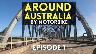 Around Australia by Motorbike - Episode 1 - Three Big Things