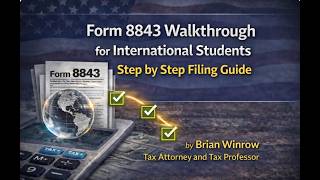 How to Complete Form 8843 | International Student Tax Walkthrough