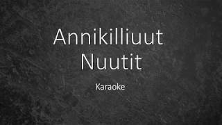 Annikilliuut - Nuutit / Karaoke