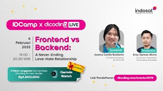 IDCamp x Dicoding Live #6 - Frontend vs Backend: A Never-Ending Love-Hate Relationship