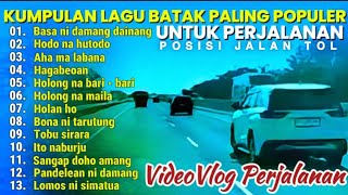 KUMPULAN LAGU BATAK || VIDEO VLOG PERJALANAN || BASA NI DAMANG DAINANG #videovlog