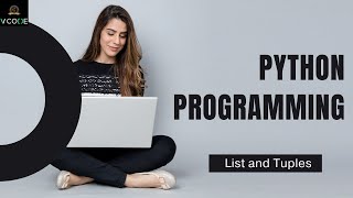 LIST & TUPLE - PYTHON | V-CODE | CSI | VIT-AP