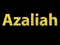 How To Pronounce Azaliah