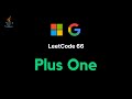 66. Plus one - JAVA (Detailed explanation + Live coding)