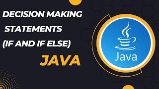 Decision Making Statements (if and if-else) in Java | Core Java | Programming