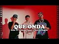 Calle 24 x Chino Pacas x Fuerza Regida  - Que Onda (Oficial Video)