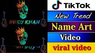 #Tiktoknameartvideo Tiktok New Trend Name Art Video Editing/Tiktok Name Art Videi Editing