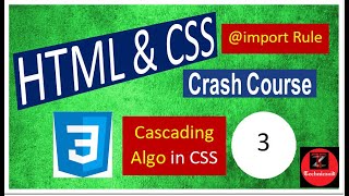 Fundamental Principle in CSS | Cascading Algorithm in CSS  | @import |