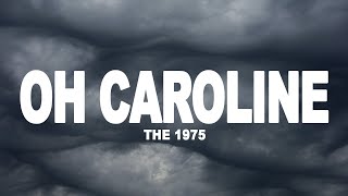 The 1975 - Oh Caroline (Lyrics)