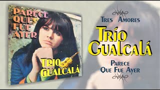Tres Amores - Trío Gualcalá | Música Colombiana