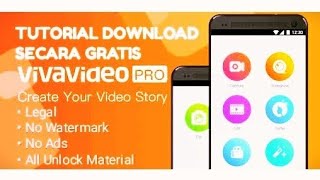 Download VivaVideo Pro GRATIS - TUTORIAL AND SOFTWARE Apk. For Android