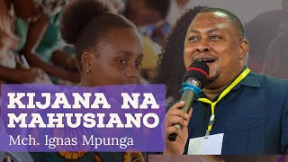 KIJANA NA MAHUSIANO (Sehemu ya Tatu) - Mch. Ignas Mpunga