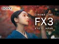 Sony FX3 Cinematic Vlog 4K | MEMORIES OF KYOTO