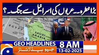 Israel Threatens War as Egypt and Qatar Push for Rescue Deal | Geo News 8AM Headlines | 13 Feb 2025