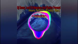 Dj Sanny J and D.Valenziano feat Elektra Forward - Amore Perfetto (Freddy Rmx)