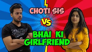 CHOTI SIS VS BHAI KI GIRLFRIEND