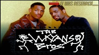 The Wayans Bros: It was research......
