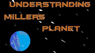 Understanding Miller's Planet